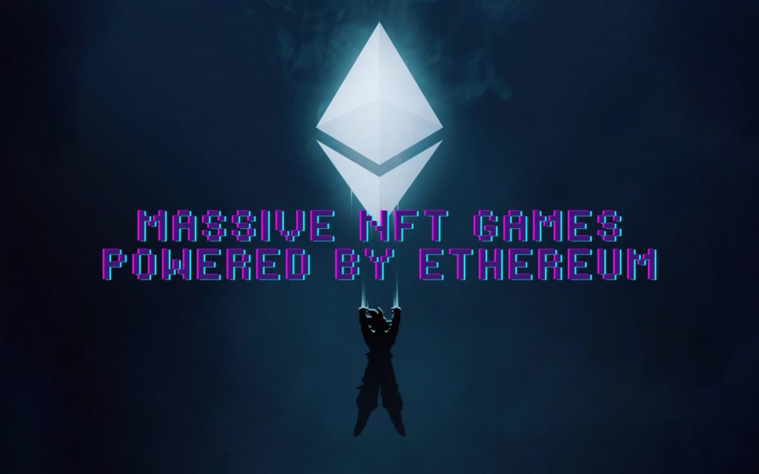 Massive NFT Games Powered by Ethereum