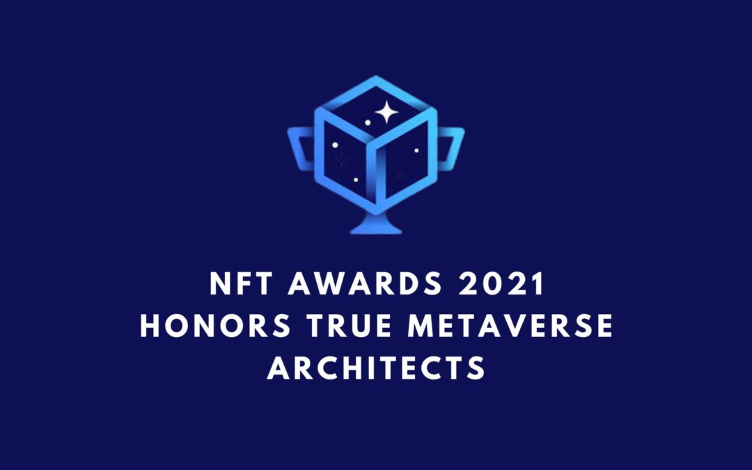 2nd Annual NFT Awards Honors True Crafters and Artists of the Metaverse